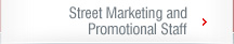 Street Marketing Promotional Staffing